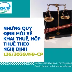 Những quy định mới nhất về khai thuế, nộp thuế theo Nghị định 126/2020/NĐ-CP