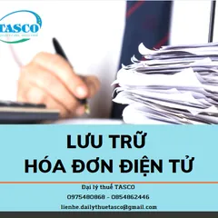 Lưu trữ hóa đơn điện tử như thế nào cho đúng quy định?