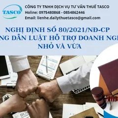 Nghị định 80/2021/ND-CP hướng dẫn Luật hỗ trợ doanh nghiệp vừa và nhỏ