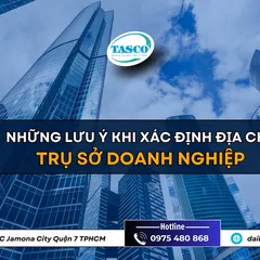 Những lưu ý khi xác định địa chỉ trụ sở doanh nghiệp