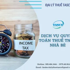 Dịch vụ quyết toán thuế TNCN Nhà Bè