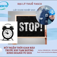 Rút ngắn thời gian báo trước khi tạm ngừng kinh doanh năm 2021