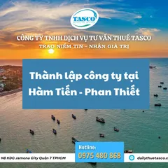 Dịch vụ thành lập công ty tại Hàm Tiến - Mũi Né