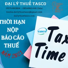 Thời hạn nộp tờ khai thuế năm 2021 mới nhất