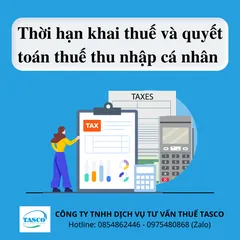Thời hạn khai thuế và quyết toán thuế TNCN mới nhất