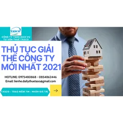 THỦ TỤC GIẢI THỂ CÔNG TY MỚI NHẤT 2021
