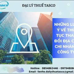 Lưu ý về thủ tục thay đổi địa chỉ chi nhánh công ty