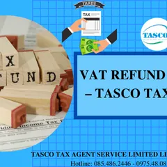 Dịch vụ hoàn thuế VAT - Đại lý thuế TASCO