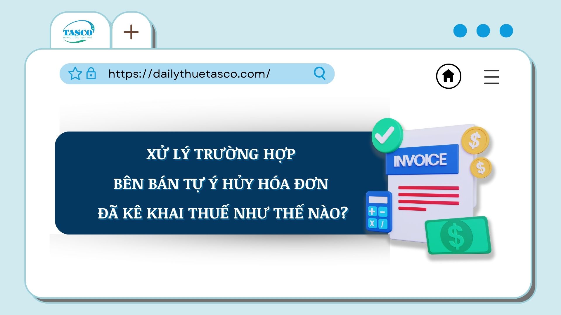 Xử lý trường hợp bên bán tự ý hủy hóa đơn đã kê khai thuế như thế nào?
