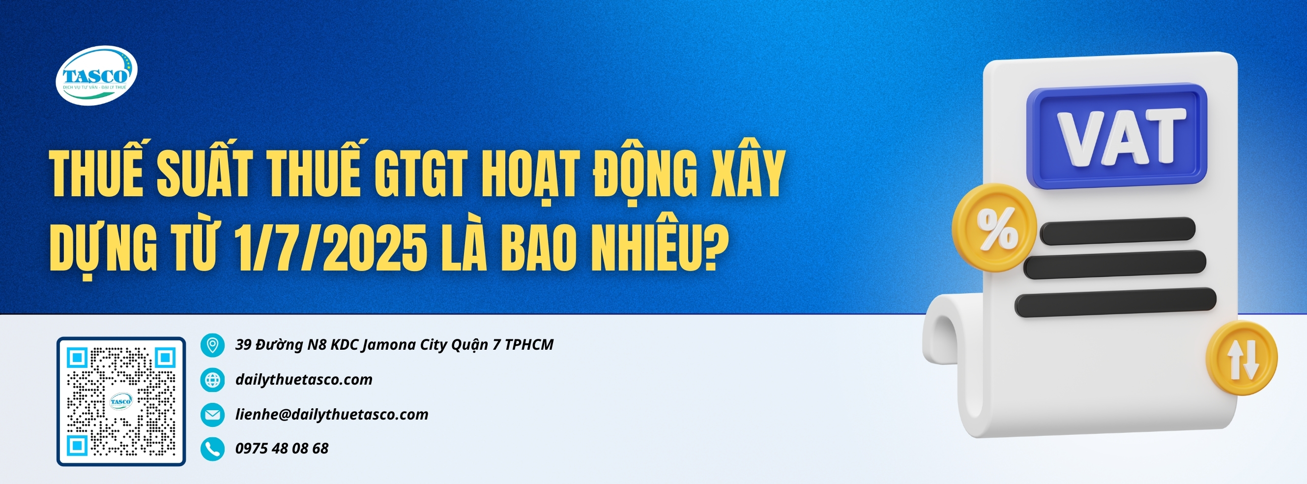 Thuế suất thuế GTGT hoạt động xây dựng từ 1/7/2025 là bao nhiêu? Thuế suất thuế GTGT hoạt động xây dựng từ 1/7/2025 là bao nhiêu?
