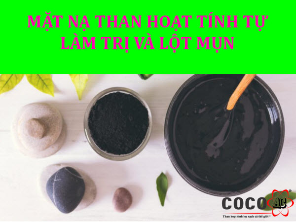 cách làm mặt nạ than hoạt tính cách làm mặt nạ than hoạt tính