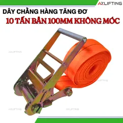 Dây chằng hàng tăng đơ bản 100mm 10 tấn không móc (Endless) 
