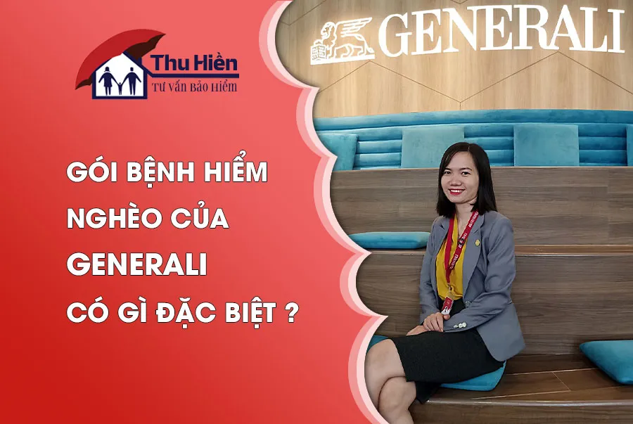 GÓI BỆNH HIỂM NGHÈO CỦA GENERALI CÓ GÌ ĐẶC BIỆT?