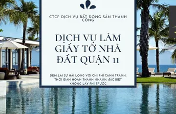 Dịch vụ làm giấy tờ nhà đất tại quận 11 TPHCM