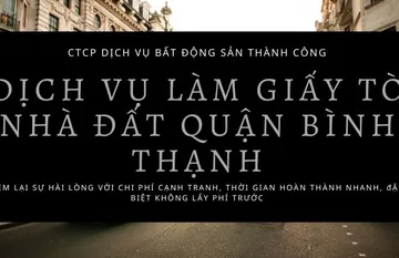 Dịch vụ làm giấy tờ nhà đất tại quận Bình Thạnh TPHCM