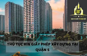 Thủ tục xin giấy phép xây dựng tại quận 5