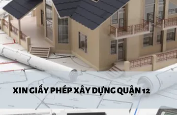 Thủ tục xin giấy phép xây dựng tại quận 12