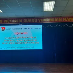 An Giang tổ chức hội nghị nâng cao kỹ năng sử dụng Internet, mạng xã hội cho Đoàn viên, thanh niên năm 2022