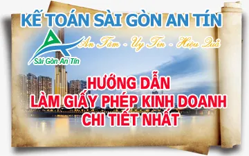 HƯỚNG DẪN LÀM GIẤY PHÉP KINH DOANH CHI TIẾT NHẤT