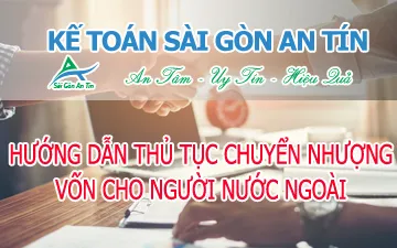 HƯỚNG DẪN THỦ TỤC CHUYỂN NHƯỢNG VỐN CHO NGƯỜI NƯỚC NGOÀI