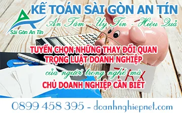 TUYỂN CHỌN NHỮNG THAY ĐỔI QUAN TRỌNG LUẬT DOANH NGHIỆP CỦA NGƯỜI TRONG NGHỀ MÀ CHỦ DOANH NGHIỆP CẦN BIẾT
