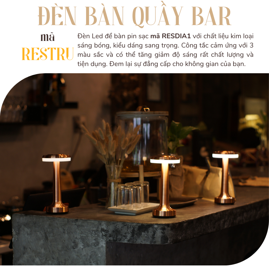 Đèn bàn LED quầy bar, nhà hàng RESDIA1 - Tinh Hoa Thiết Kế Cho Không Gian Nhà Hàng, Quán Bar