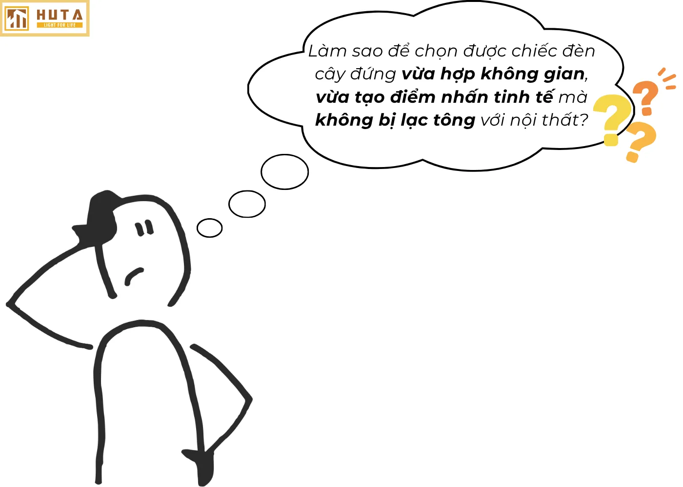 1. VIỆC CHỌN ĐÈN CÂY ĐỨNG CÓ KHIẾN BẠN THẤY BỐI RỐI?