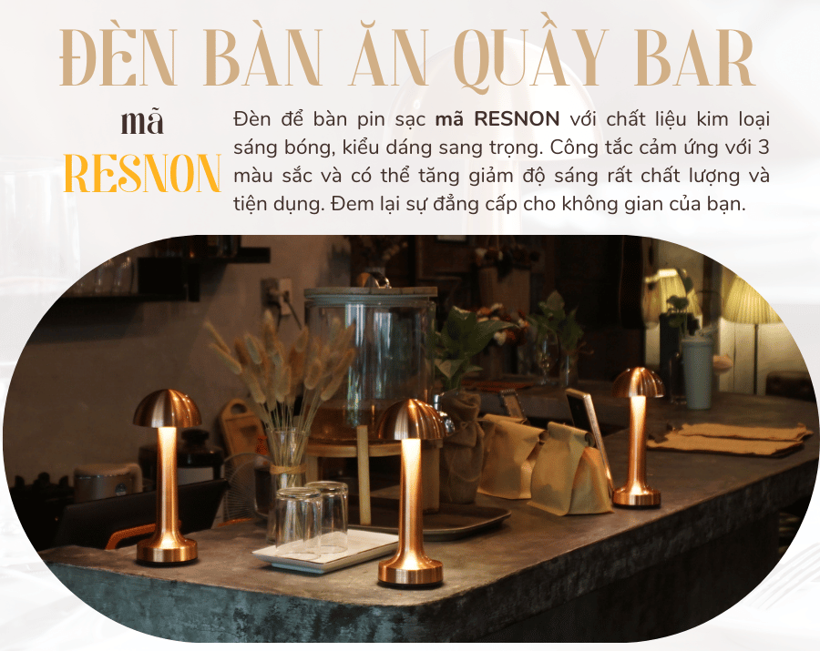 Đèn Bàn Led Quầy Bar, Bàn Ăn Nhà Hàng, Cảm Ứng, Pin Sạc, Tích Điện, Ánh Sáng Vàng Điều Chỉnh Độ Sáng Mã RESNON