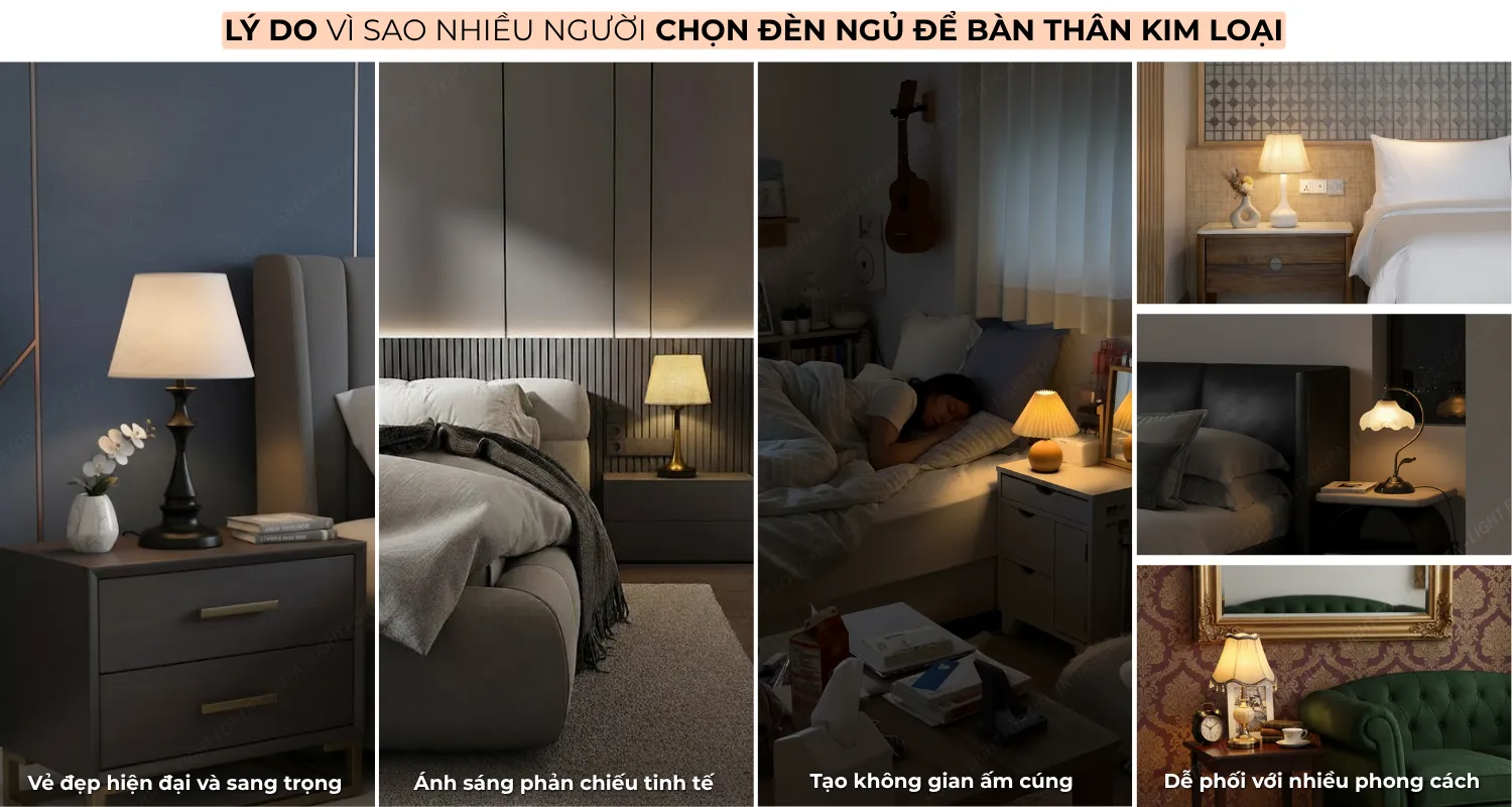 2. VÌ SAO ĐÈN NGỦ ĐỂ BÀN THÂN KIM LOẠI ĐƯỢC ƯA CHUỘNG?