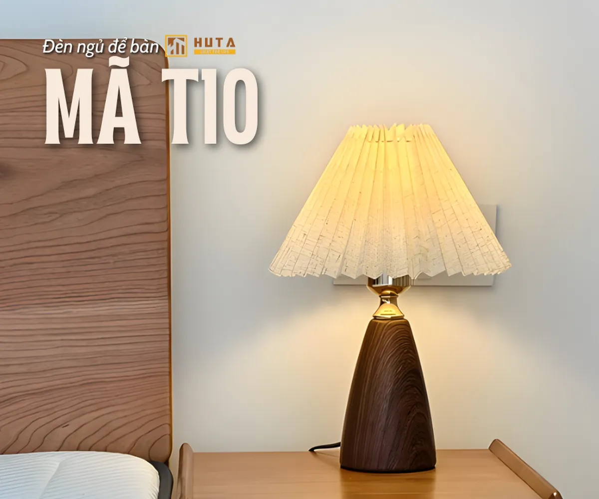 Đèn Ngủ Để Bàn HUTA Light For Life Thân Kim Loại Mã T10