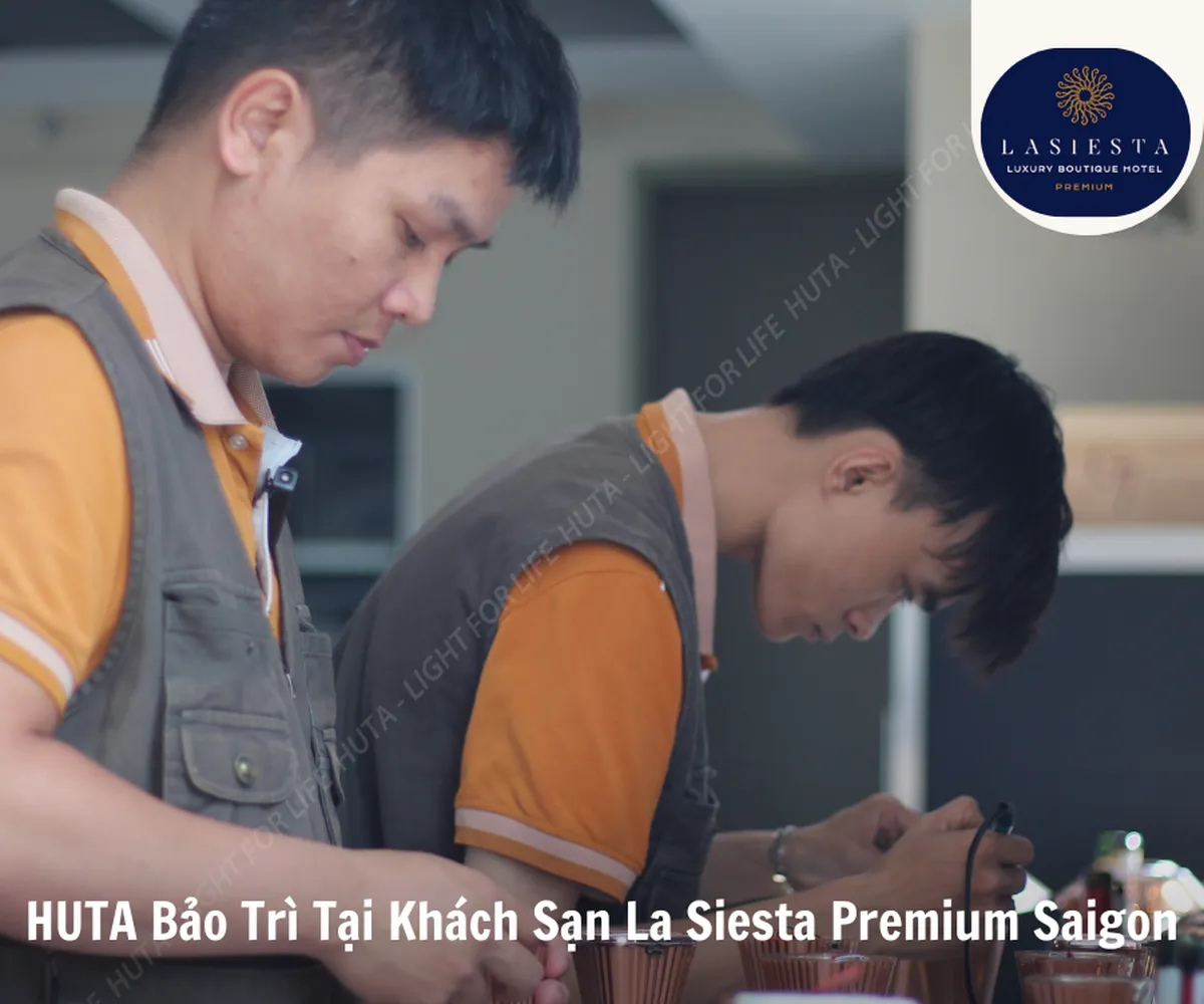 HUTA Bảo Trì Tại La Siesta Premium Saigon