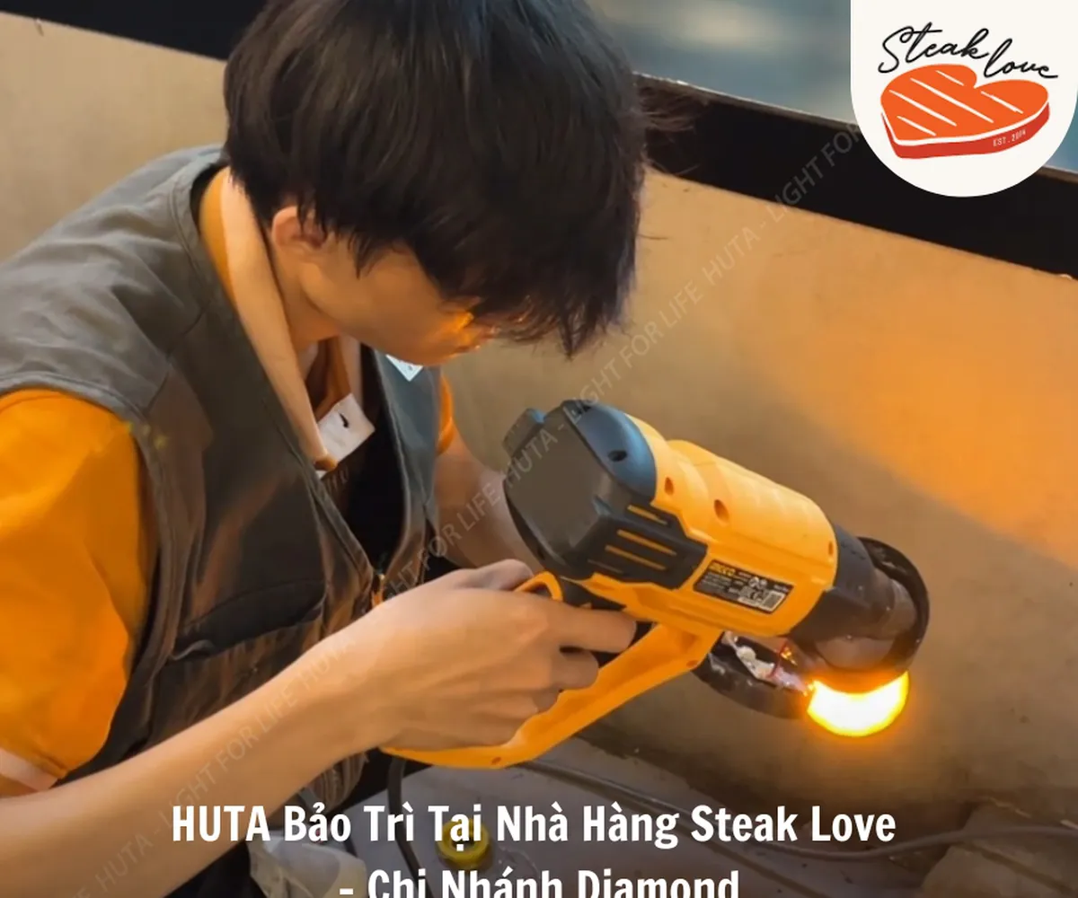 HUTA Bảo Trì Tại Nhà Hàng Steak Love - Chi Nhánh Diamond