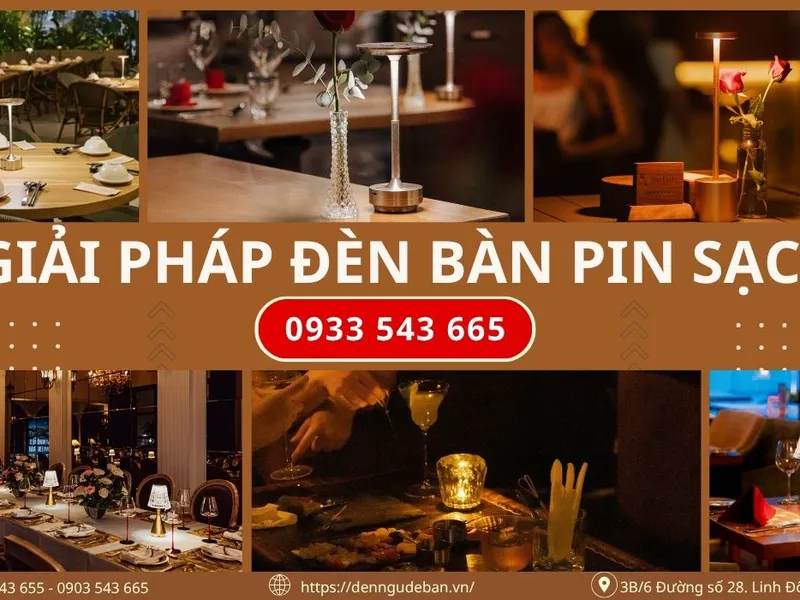 Giải Pháp Đèn Bàn Sạc Pin Cao Cấp Dành Cho Nhà Hàng, Quán Bar