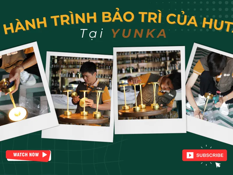 HUTA Bảo Trì Đèn Bàn Nhà Hàng Tại YUNKA - Nikkei Cuisine & Cocktail, Quận 1