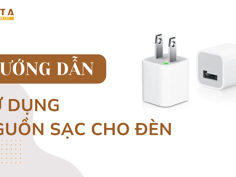 HƯỚNG DẪN SỬ DỤNG NGUỒN SẠC CHO ĐÈN BÀN NHÀ HÀNG