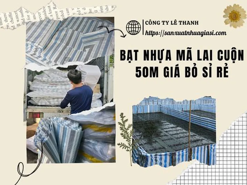 BẠT NHỰA MÃ LAI CUỘN 50M CÓ SẴN 4x50 6x50 8x50 GIÁ SỈ RẺ