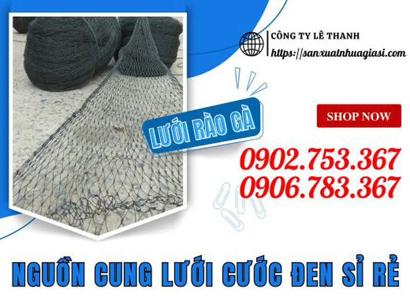 NGUỒN CUNG LƯỚI CƯỚC ĐEN GIÁ SỈ RẺ SỐ LƯỢNG LỚN