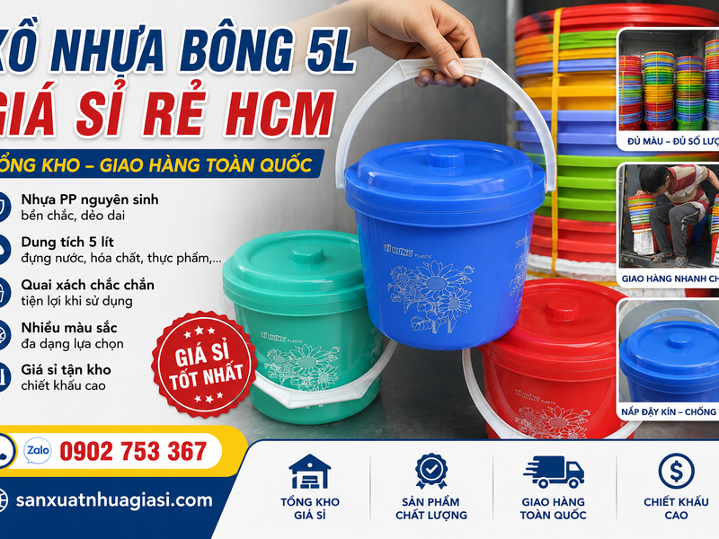 TỔNG KHO BÁN SỈ XÔ NHỰA BÔNG 5L GIÁ RẺ HCM