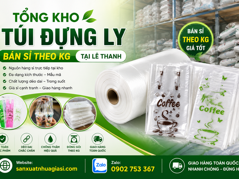 TỔNG KHO TÚI ĐỰNG LY BÁN SỈ THEO KG TẠI LÊ THANH