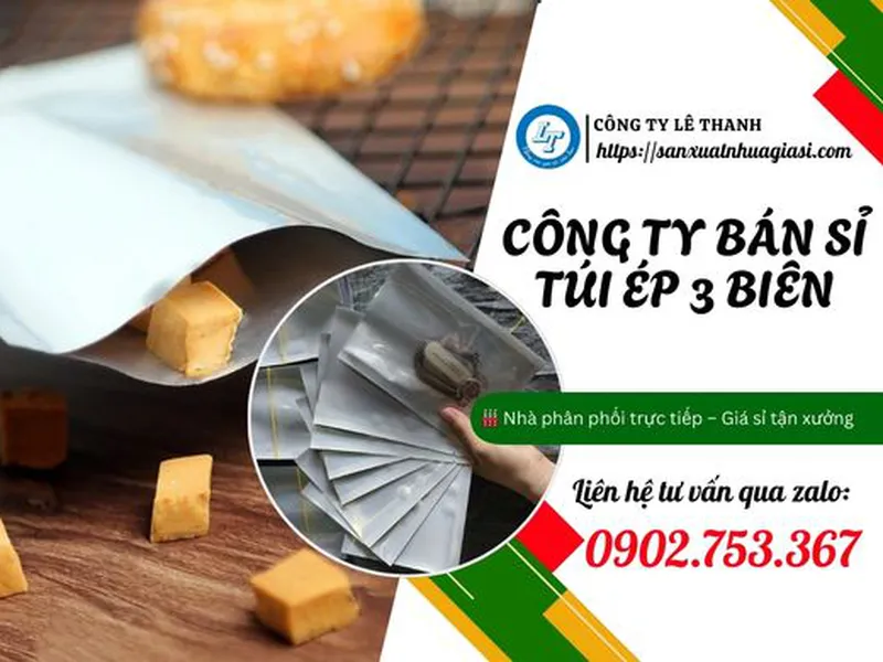 CÔNG TY BÁN TÚI ÉP 3 BIÊN GIÁ SỈ RẺ KHU VỰC MIỀN NAM