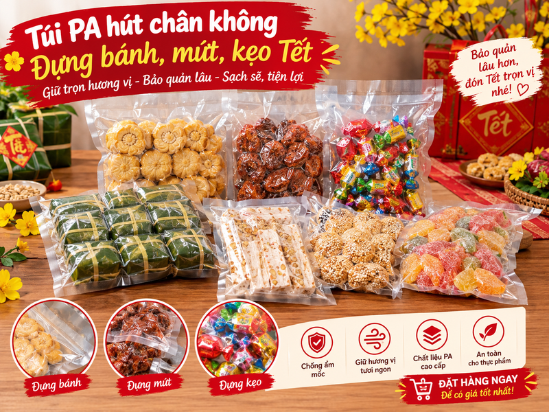 TÚI HÚT CHÂN KHÔNG ĐỰNG MỨT TẾT GIÁ SỈ RẺ