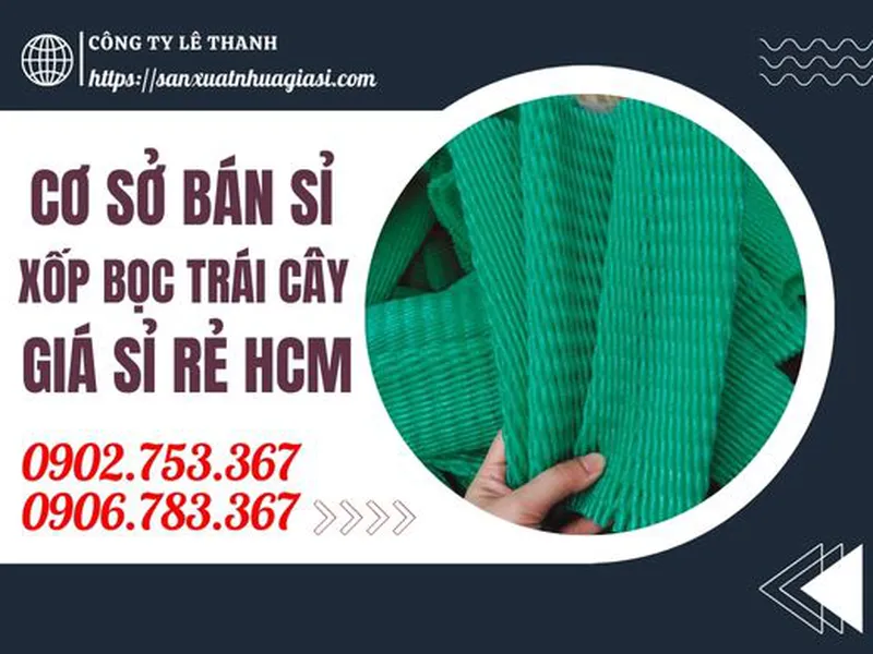 CƠ SỞ SẢN XUẤT XỐP BỌC TRÁI CÂY GIÁ SỈ