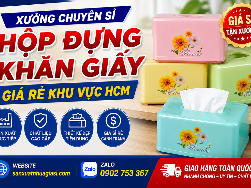 XƯỞNG CHUYÊN SỈ HỘP ĐỰNG KHĂN GIẤY GIÁ RẺ KHU VỰC HCM