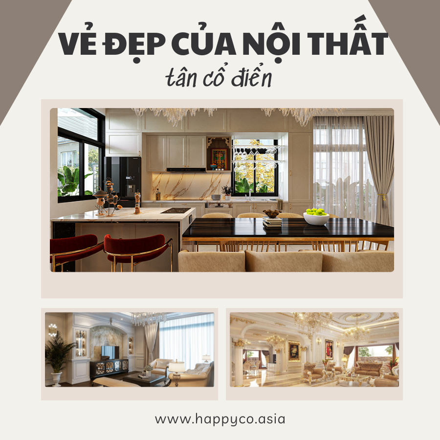 Nét đẹp của nội thất tân cổ điển do Happy Decor thiết kế và thi công