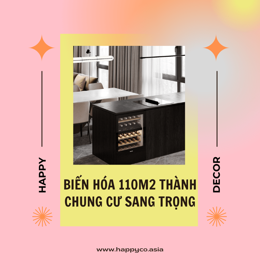 Biến hóa không gian 110m2 thành chung cư sang trọng do Happy Decor thi công