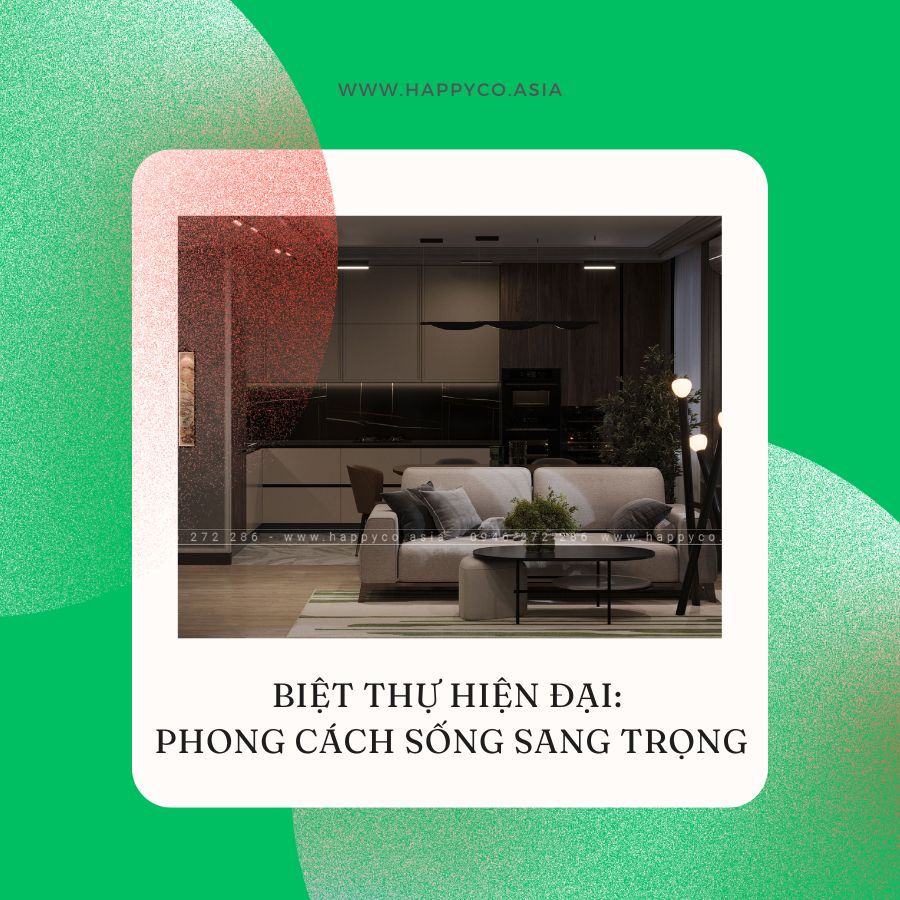 Biệt thự hiện đại do Happy Decor thiết kế và thi công