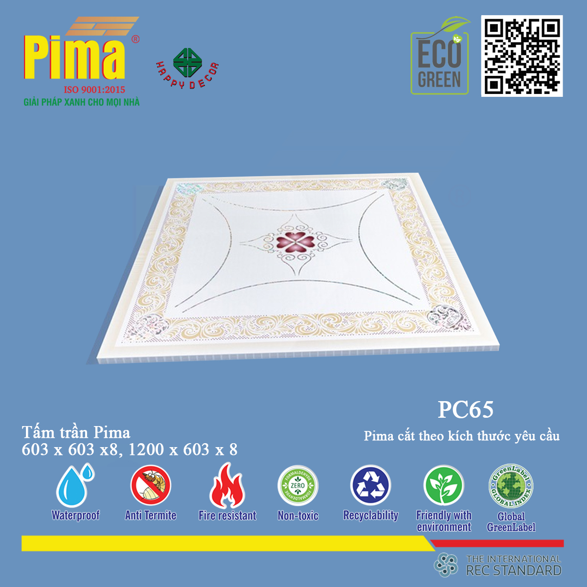 Tấm trần Pima PC65 được biết đến với độ bền cao, khả năng chịu nước và chống ẩm mốc tuyệt vời,
