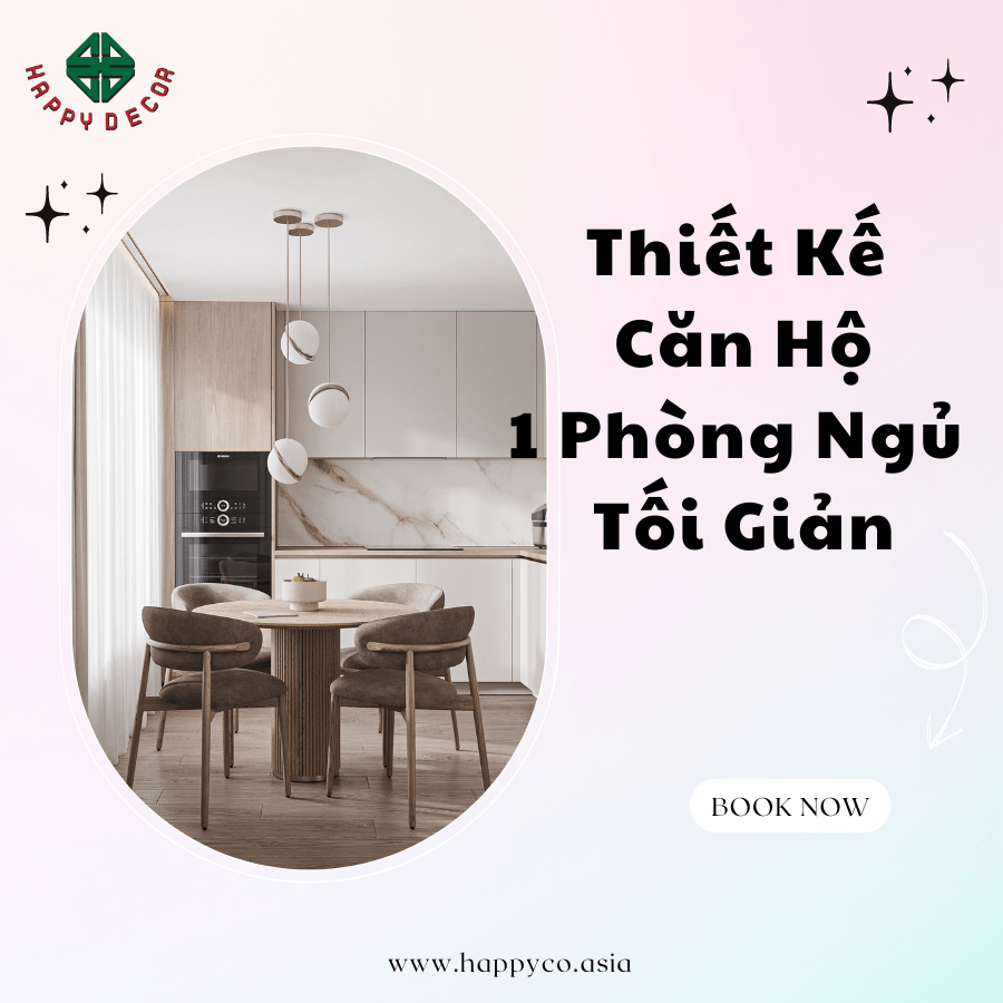 Nội thất căn hộ 1 phòng ngủ tối giản nhưng đầy đủ tiện nghi do Happy Decor thiết kế và thi công