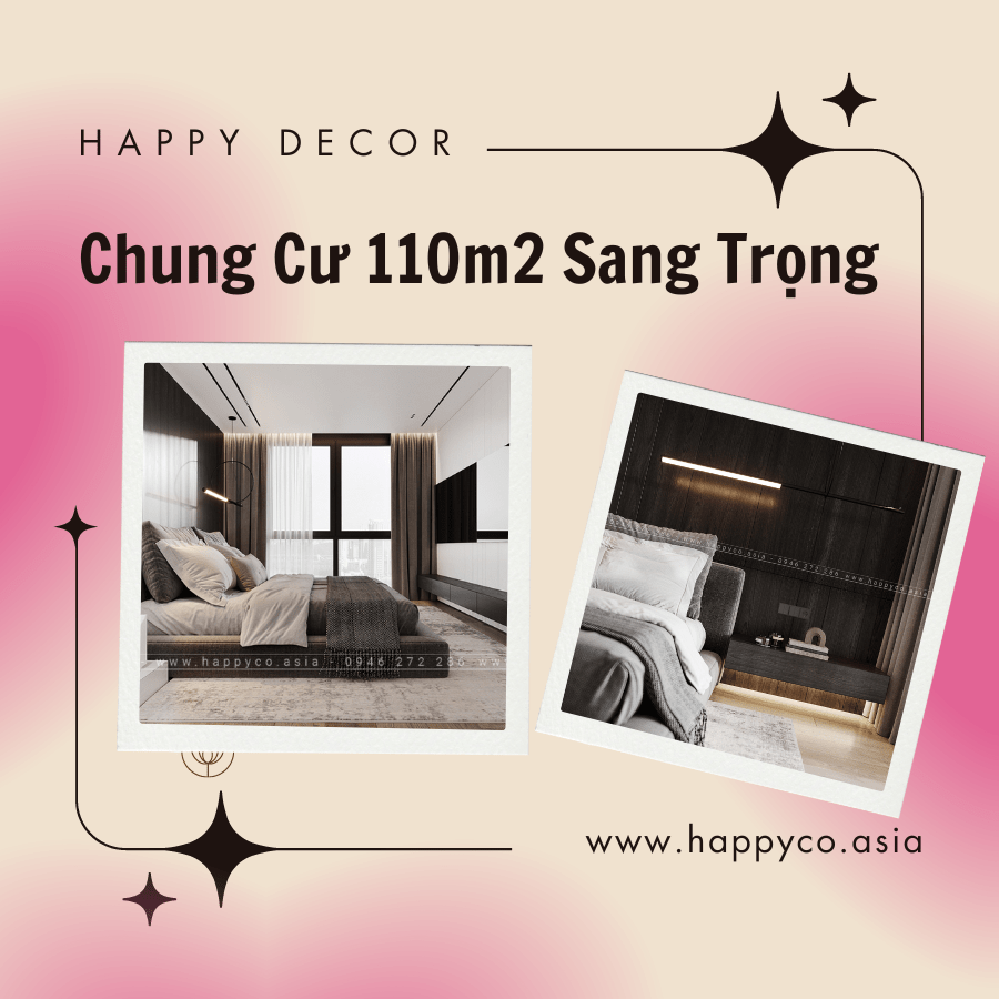 HAPPY DECOR tự hào giới thiệu dự án thiết kế nội thất chung cư 110m2