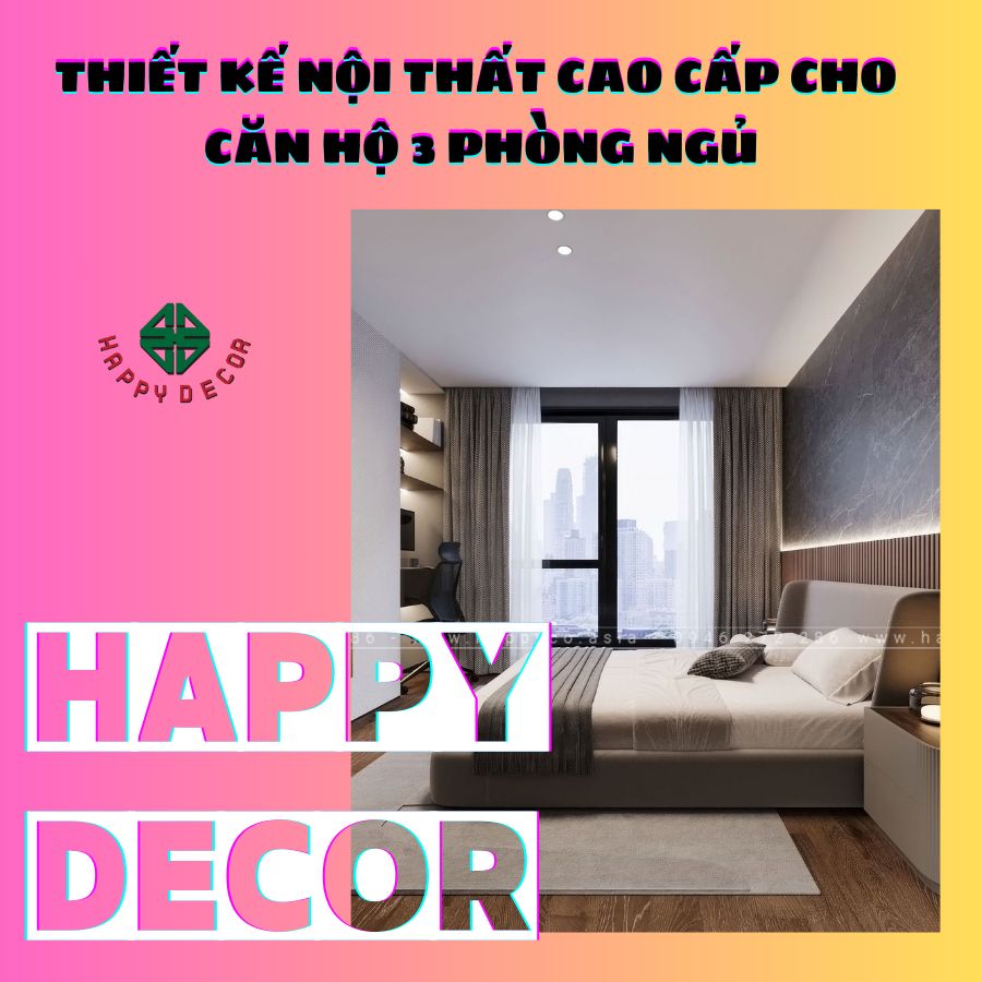 Thiết kế nội thất căn hộ 3PN cao cấp tại Biên Hòa - HAPPY DECOR